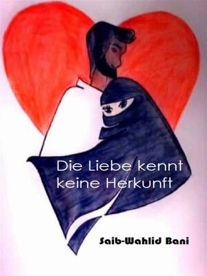 cover image of Die Liebe kennt keine Herkunft